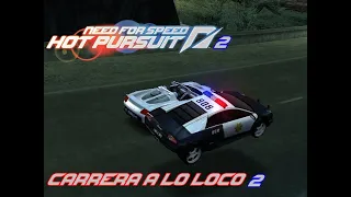 Need For Speed Hot Pursuit 2 Loquendo Carrera A Lo Loco 2 (Maraton NFS Evolution)