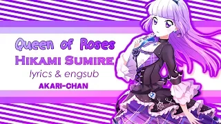 [LYRICS & ENGSUB] Queen of Roses - Aikatsu!