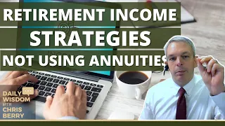 Strategies to Create Retirement Income Without Utilizing Annuities