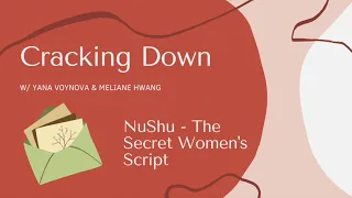 Cracking Down - Ep. 1, Nushu - The secret women's script from the Hunan Province