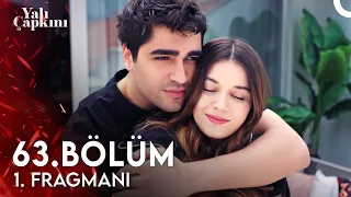 Yalı Çapkını 63. Bölüm 1. Fragmanı | Nefesini Kesen Bir Kocan Var