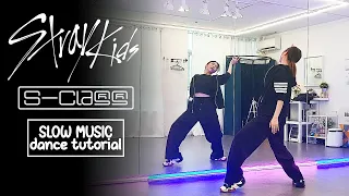 Stray Kids "특(S-Class)" 안무 튜토리얼 | 슬로우 뮤직 + 미러링