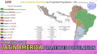Latin America Population History & Projection by Map - UN (1950~2100) [based 2019]
