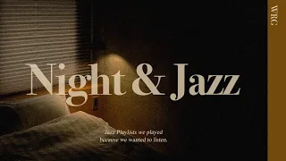 퇴근 후 밤 열한시, 잠들기 아쉬워 연주해본 감성 재즈 | Night & Jazz | 수면 카페 공부 독서 재택 코딩