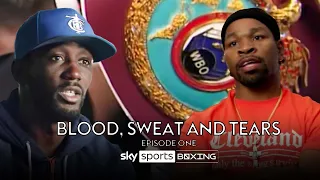 CRAWFORD VS PORTER 🏆 | BEHIND THE SCENES! | Blood, Sweat and Tears | Episode One