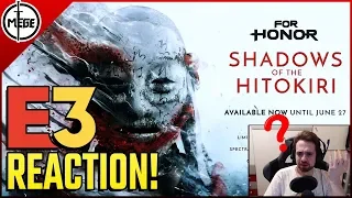 FOR HONOR E3 REACTION!