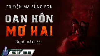 Truyện Ma - Oan Hồn Mợ Hai - Tâm cơ vợ lẽ -  MC Duy Thuận Kể Truyện Ma Hay Nhất  @NHAMA   ​