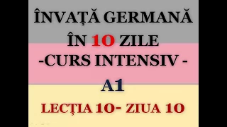 Invata germana in 10 zile | CURS INTENSIV A1 | LECTIA 10
