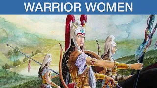 Warrior Women - Were They Real? | Amazons, Scythians, & Sauromatians in Myth & History