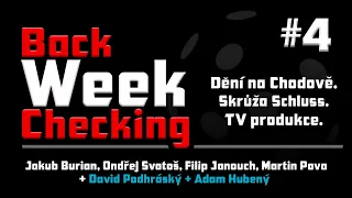 BackWeekChecking #4: Dění na Chodově. Skrůža Schluss. TV produkce Superligy.