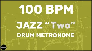 Jazz "Two" | Drum Metronome Loop | 100 BPM