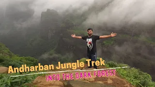 Andharban Jungle Trek - Into The Dark Forest | Kundalika Valley | Tamhini Ghat