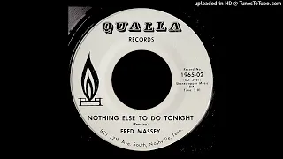 Fred Massey - Nothing Else To Do Tonight - Qualla 45 (TN)