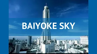 BAIYOKE SKY 4* Таиланд Бангкок обзор – отель БАИУОКЕ СКАЙ 4* Бангкок видео обзор