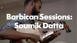 Barbican Sessions: Soumik Datta