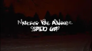 Never Be Alone - Shadrow (sped up) (lyrics in the description)