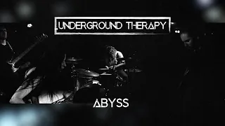 UNDERGROUND THERAPY – Abyss [Live Session]