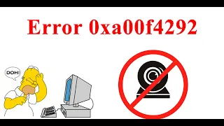 ⛔️ Ошибка 0xa00f4292 ✅ - Не работает вебкамера в Windows 10