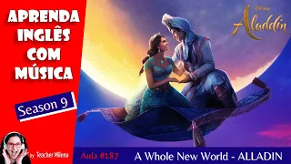 A Whole New World - Alladin - Aprenda Inglês com música by Teacher Milena #187 S9E19