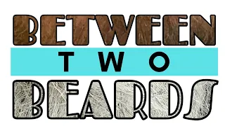 Between Two Beards: Episode 35 | January 13th, 2022 feat. Alicia Atout
