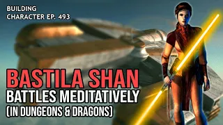 How to Play Bastila Shan in Dungeons & Dragons (Star Wars: KotR Build for D&D 5e)