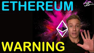 ETHEREUM - Don't Get Caught Out! HUGE WARNING!