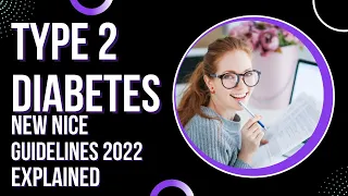 TYPE 2 DIABETES: NEW NICE GUIDELINES [2022] EXPLAINED