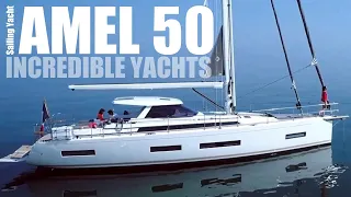 INCREDIBLE YACHTS  |  Sailing Yacht - AMEL 50