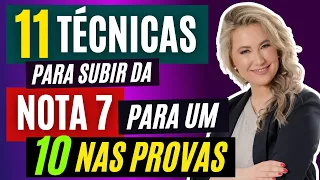 11 TÉCNICAS PARA PASSAR DE UMA NOTA 7 PARA UM 10 NAS PROVAS