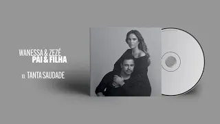 Wanessa Camargo, Zezé Di Camargo - Tanta Saudade (Áudio Oficial)