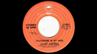 Clint Holmes - Playground In My Mind  (1972)  Those innocent days!
