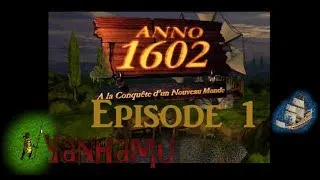 Let's play Anno 1602 [FR] Saison 2, episode 1! Un nouveau commencement ...