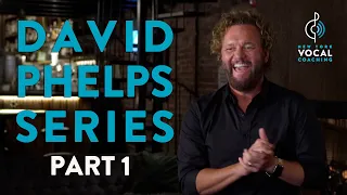 "The Vocal Journey of a Legend" - David Phelps Series Part 1