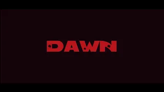 Dawn - A Short Film