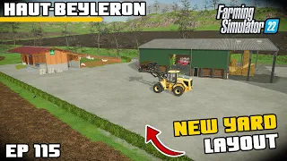 NEW FARMYARD LAYOUT | Farming Simulator 22 - Haut-Beyleron | Episode 115