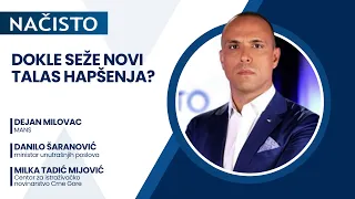 NAČISTO: Dokle seže novi talas hapšenja? | Vijesti Online