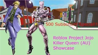 Roblox Project Jojo Killer Queen "AU" Showcase!