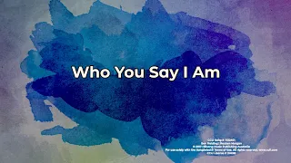 Who You Say I Am