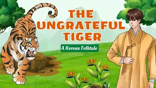 The Ungrateful Tiger | Korean Short Stories | English Story | Moral Stories for Kids