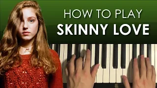 How To Play - Birdy - Skinny Love (PIANO TUTORIAL LESSON)