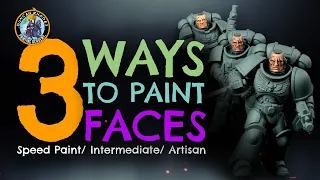Faces 3 Ways! From Beginner to Artisan!