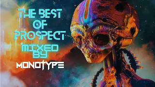 The Best Of Prospect[Aka Lyktum], MIXED BY MONOTYPE ---OLDSCHOOL FULLON PSYTRANCE---