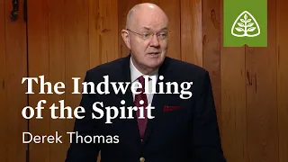 The Indwelling of the Spirit: Romans 8 with Derek Thomas