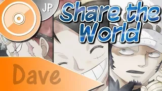 ONE PIECE [OP11] "Share the World" - (JAPANESE Cover) | DAVE