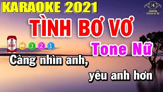 Tình Bơ Vơ Karaoke Tone Nữ Nhạc Sống 2021 | Trọng Hiếu