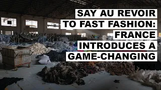 Say "Au Revoir" to Fast Fashion: France Introduces a Game-Changing Tax!