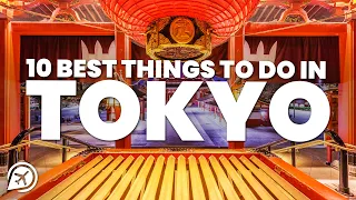 10 BEST THINGS TO DO IN TOKYO