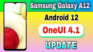 Samsung Galaxy A12 Android 12 Based OneUI 4.1 Update