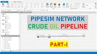 Pipesim Network 1: Crude Oil Pipeline, Part 1