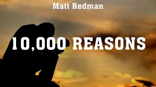 Matt Redman - 10,000 Reasons (Lyrics) Hillsong Worship, Darlene Zschech, Elevation Worship